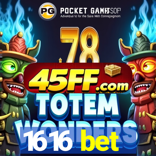 1616 bet
